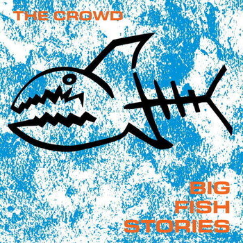 Disco in vinile Crowd - Big Fish Stories (LP) - 1