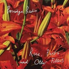Vinylskiva Porridge Radio - Rice, Pasta And Other Fillers (Limited Edition) (LP)