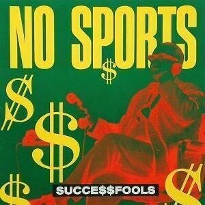 Disque vinyle No Sports - Succe$$fools (Reissue) (LP) - 1