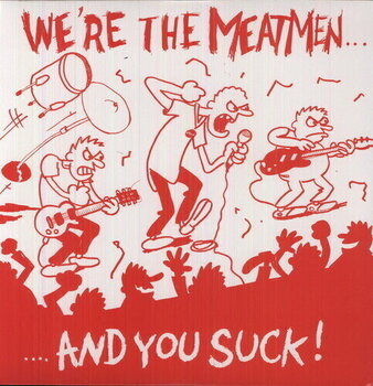 LP Meatmen - We're The Meatmen And You Suck (LP) - 1