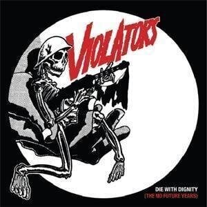 LP ploča The Violators - Die With Dignity (the No Future Years) (LP) - 1