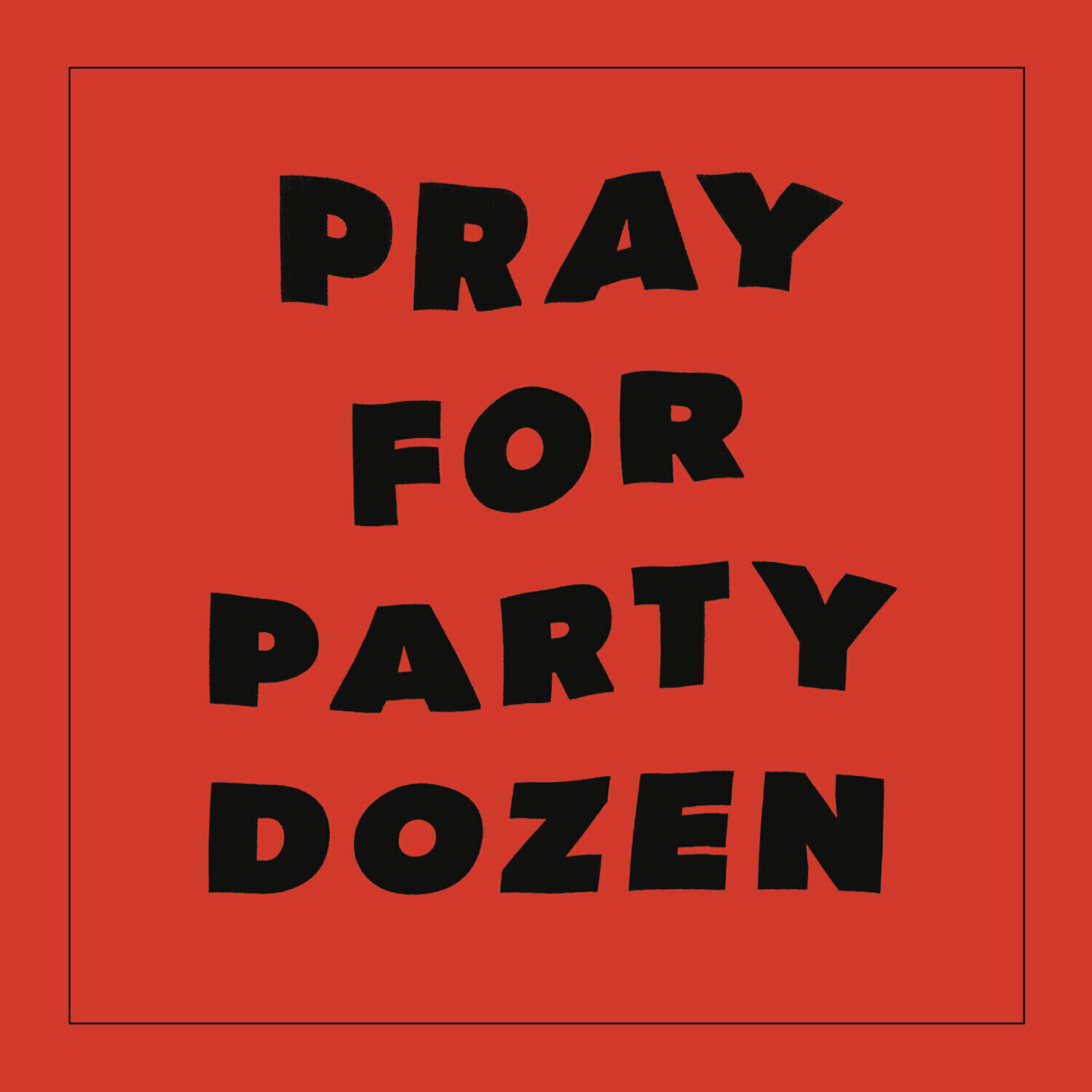 Vinyl Record Party Dozen - Pray For Party Dozen (Reissue) (LP)
