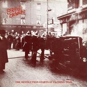 Vinyl Record Serious Drinking - The Revolution Starts at Closing Time (LP) - 1