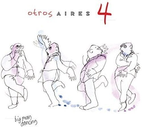 Vinüülplaat Otros Aires - Otros Aires 4: Big Man Dancing (LP)