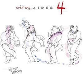 Vinüülplaat Otros Aires - Otros Aires 4: Big Man Dancing (LP)