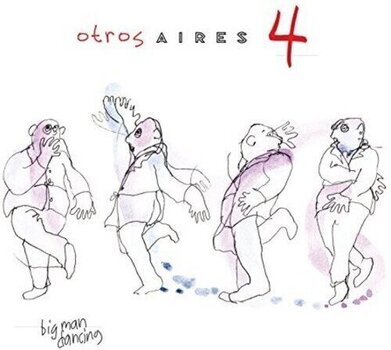 Vinüülplaat Otros Aires - Otros Aires 4: Big Man Dancing (LP) - 1