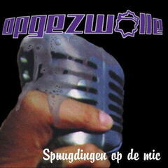 Vinyl Record Opgezwolle - Spuugdingen op de mic (Limited Edition) (LP)