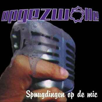 LP ploča Opgezwolle - Spuugdingen op de mic (Limited Edition) (LP) - 1
