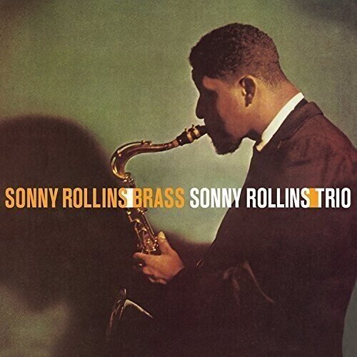 Vinyylilevy Sonny Rollins - Sonny Rollins/Brass - Sonny Rollins/Trio (Limited Edition) (180 g) (LP)