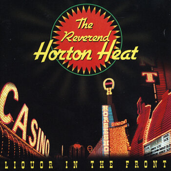 LP ploča Reverend Horton Heat - Liquor In The Front (Reissue) (Clear Coloured) (LP) - 1