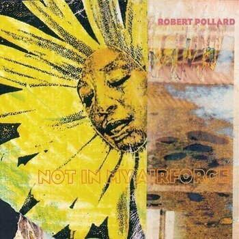 LP ploča Robert Pollard - Not In My Airforce (Reissue) (LP + EP + 22 File) - 1