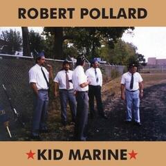 LP ploča Robert Pollard - Kid Marine (Reissue) (LP + 15 File)