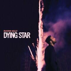 LP ploča Ruston Kelly - Dying Star (2 LP)