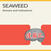 Vinüülplaat Seaweed - Actions And Indications (Reissue) (LP)