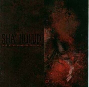 Disco de vinil Shai Hulud - That Within Blood Ill-Tempered (Red Coloured) (LP) - 1