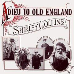 Disco in vinile Shirley Collins - Adieu To Old England (Reissue) (180 g) (LP)