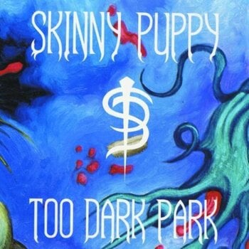Vinyl Record Skinny Puppy - Too Dark Park (Reissue) (LP) - 1