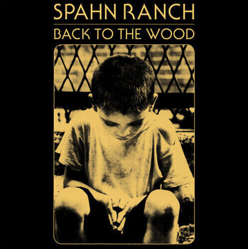 Vinyl Record Spahn Ranch - Back To The Wood (LP) - 1