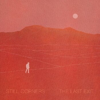 Disco in vinile Still Corners - The Last Exit (LP) - 1