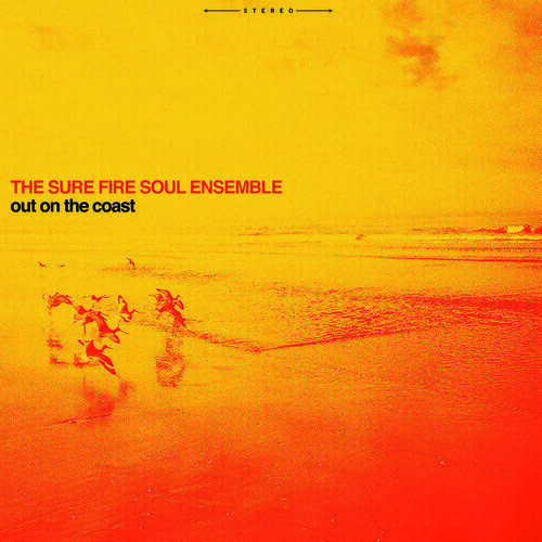 Vinüülplaat The Sure Fire Soul Ensemble - Out On The Coast (Limited Edition) (LP)