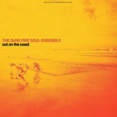 Vinyl Record The Sure Fire Soul Ensemble - Out On The Coast (Limited Edition) (LP)