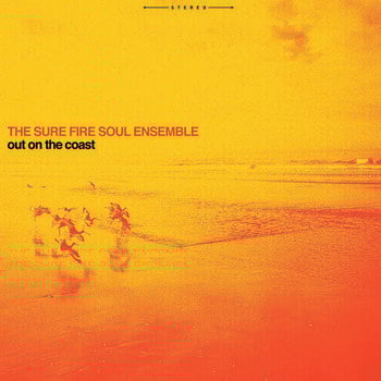 Vinüülplaat The Sure Fire Soul Ensemble - Out On The Coast (Limited Edition) (LP) - 1