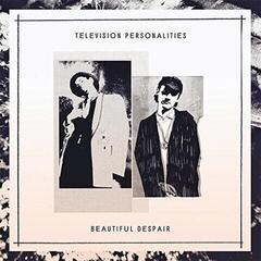 Vinyl Record Television Personalities - Beautiful Despair (LP)