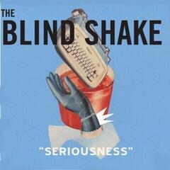 Vinyl Record The Blind Shake - Seriousness (LP)