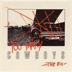Vinyl Record The Ex - Too Many Cowboys (Reissue) (2 LP)