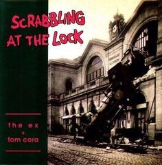 Disque vinyle The Ex & Tom Cora - Scrabbling At The Lock (Reissue) (LP)