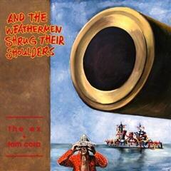 Vinyl Record The Ex & Tom Cora - And The Weathermen Shrug Their Shoulders (LP)