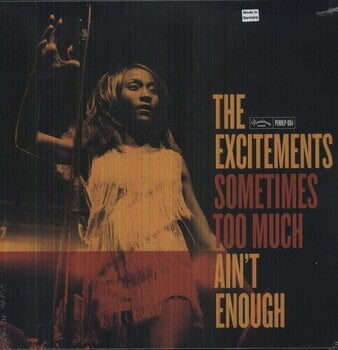 Vinyl Record The Excitements - Sometimes Too Much Ain't Enough (LP) - 1