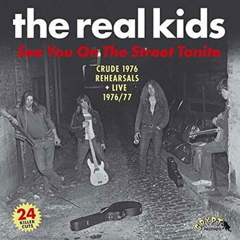 Płyta winylowa The Real Kids - See You On The Street Tonite (Crude 1976 Rehearsals + Live 1976/77) (2 LP) - 1