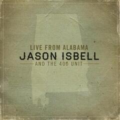LP platňa Jason Isbell And The 400 Unit - Live From Alabama (Reissue) (2 LP)