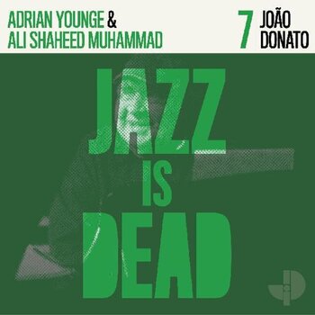 Грамофонна плоча João Donato & Adrian Younge & Ali Shaheed Muhammad - Jazz Is Dead 7 (LP) - 1