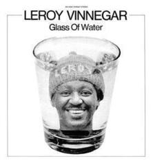 Vinyylilevy Leroy Vinnegar - Glass Of Water (LP)