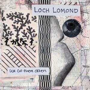 Hanglemez Loch Lomond - We Go There Often (LP) - 1