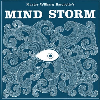LP Master Wilburn Burchette - Mind Storm (Reissue) (Deep Dimensions Blue Coloured) (LP) - 1