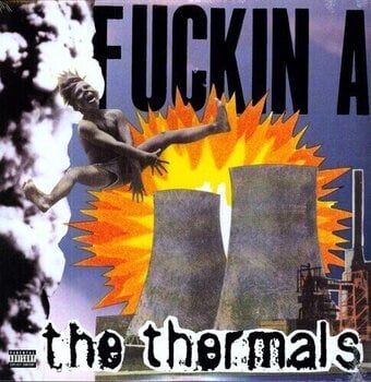 Vinyl Record The Thermals - Fuckin A (Reissue) (Blue Translucent Coloured) (LP) - 1