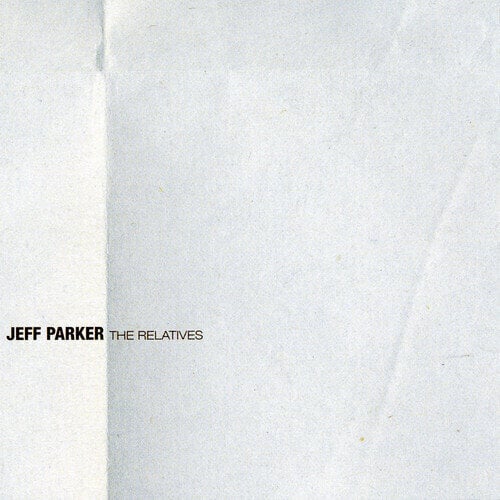 LP ploča Jeff Parker - The Relatives (Reissue) (LP)