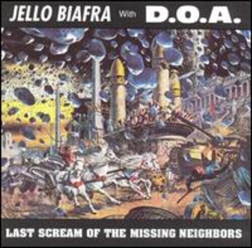 LP ploča Jello Biafra & D.O.A. - Last Scream Of The Missing Neighbors (Reissue) (LP)