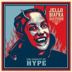 Hanglemez Jello Biafra And The Guantanamo School Of Medicine - The Audacity Of Hype (Remastered) (LP)