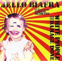 LP deska Jello Biafra And The Guantanamo School Of Medicine - White People And The Damage Done (LP)