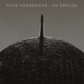 Vinüülplaat Titus Andronicus - An Obelisk (LP) - 1