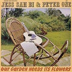 Disc de vinil Jess Sah Bi & Peter One - Our Garden Needs Its Flowers (Reissue) (LP)