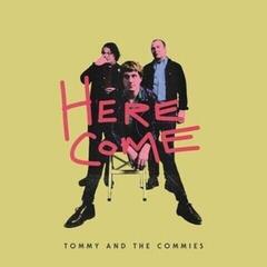 Vinyl Record Tommy And The Commies - Here Come (LP)