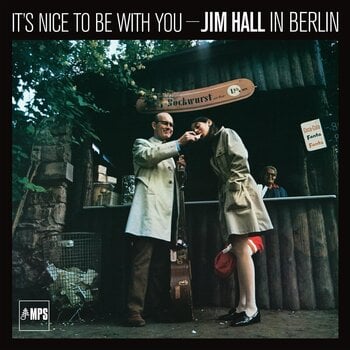 Грамофонна плоча Jim Hall - It's Nice To Be With You (Jim Hall In Berlin) (Reissue) (LP) - 1