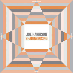 LP plošča Joe Harrison - Shadowboxing (LP)