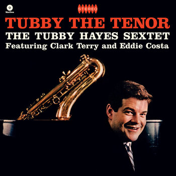 Disco in vinile The Tubby Hayes Sextet & Clark Terry & Eddie Costa - Tubby The Tenor (Limited Edition) (LP) - 1