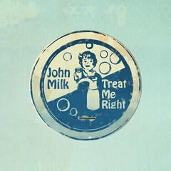 LP plošča John Milk - Treat Me Right (LP)